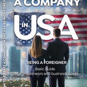 How to create a company in USA being a foreigner